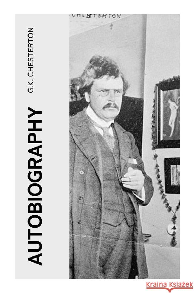 Autobiography Chesterton, G.K. 9788027383146