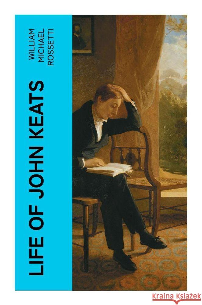 Life of John Keats Rossetti, William Michael 9788027383238