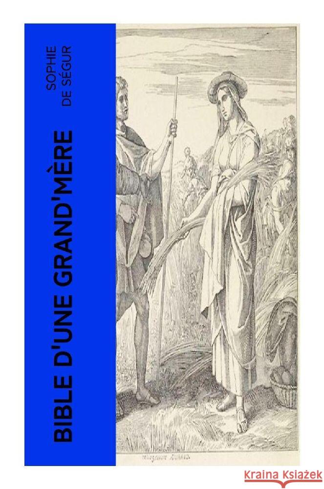 Bible d'une grand'mère Ségur, Sophie de 9788027383450