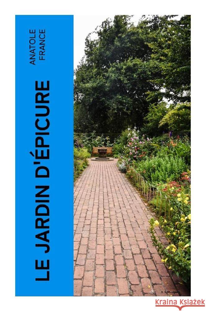 Le Jardin d'Épicure France, Anatole 9788027383757 e-artnow