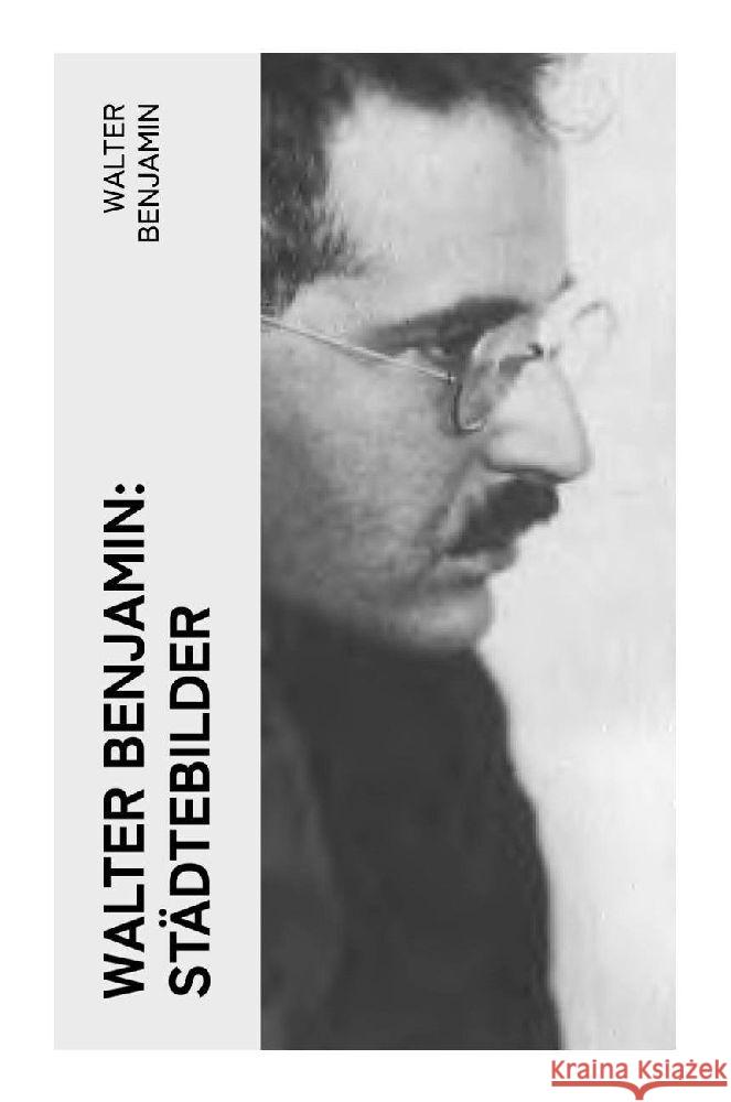 Walter Benjamin: Städtebilder Benjamin, Walter 9788027384938