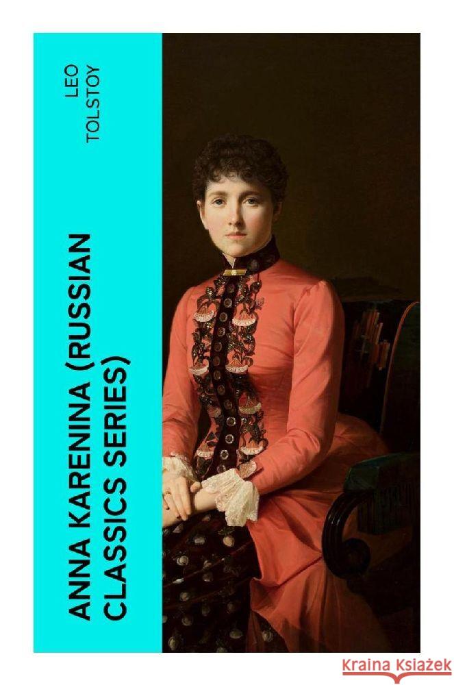 ANNA KARENINA (Russian Classics Series) Tolstoi, Leo N. 9788027385300 e-artnow