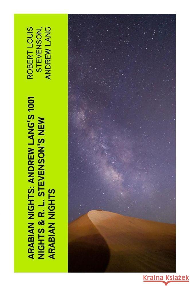 ARABIAN NIGHTS: Andrew Lang's 1001 Nights & R. L. Stevenson's New Arabian Nights Stevenson, Robert Louis, Lang, Andrew 9788027385515 e-artnow