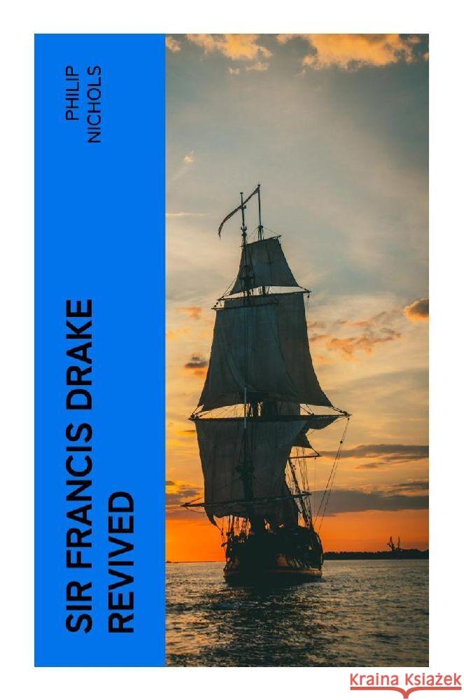 Sir Francis Drake Revived Nichols, Philip 9788027386406