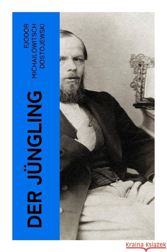 Der Jüngling Dostojewskij, Fjodor M. 9788027386543
