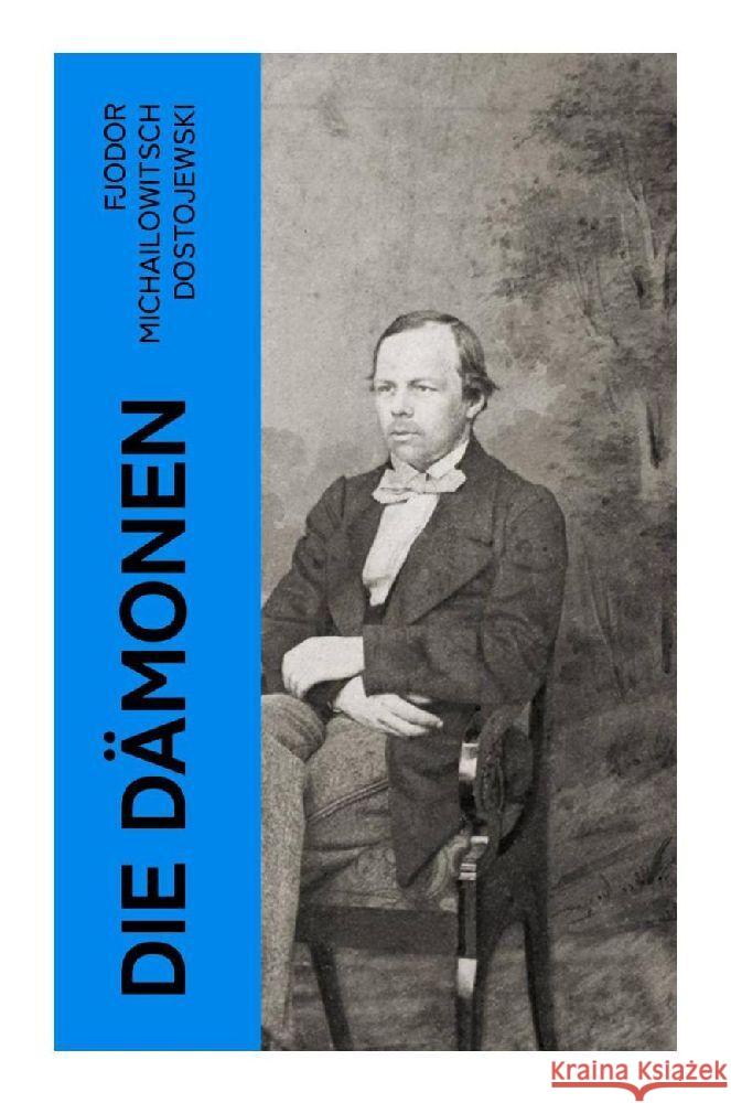 Die Dämonen Dostojewskij, Fjodor M. 9788027386710