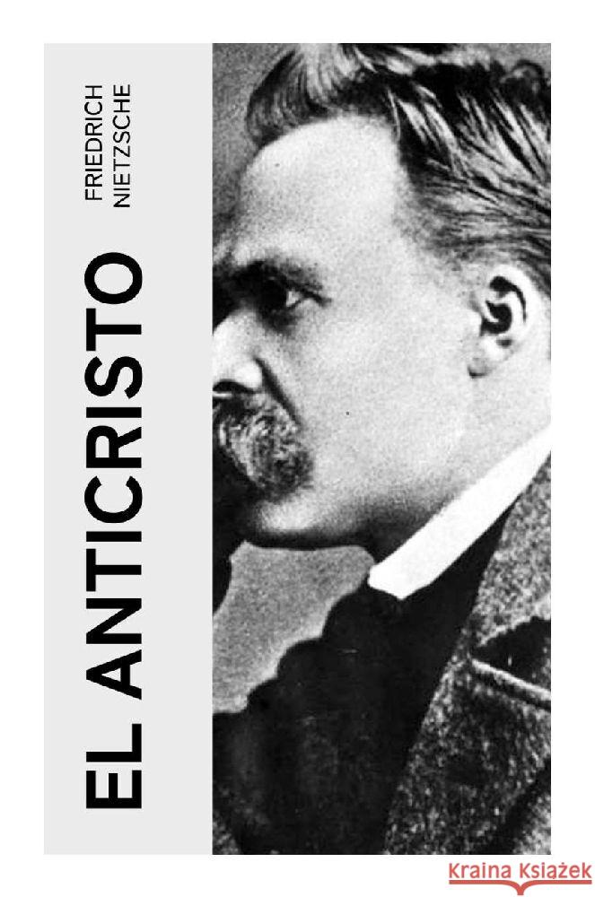 El Anticristo Nietzsche, Friedrich 9788027386871