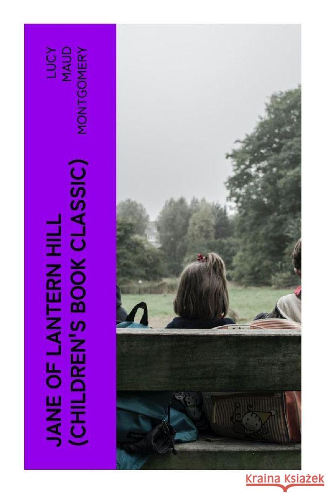 JANE OF LANTERN HILL (Children's Book Classic) Montgomery, Lucy Maud 9788027387267 e-artnow