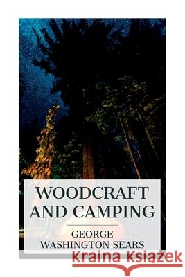 Woodcraft and Camping George Washington Sears 9788027388523 E-Artnow