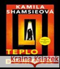 Teplo domova Kamila Shamsieová 9788027501540 Host