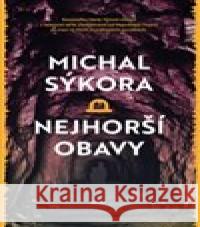 Nejhorší obavy Michal Sýkora 9788027501779
