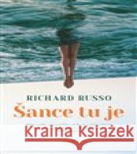 Šance tu je... Richard Russo 9788027503995 Host