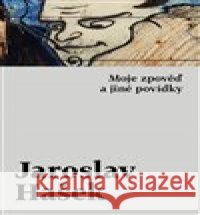 Moje zpověď a jiné povídky Jaroslav Hašek 9788027507382 Host
