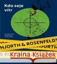 Kdo seje vítr Hjort Rosenfeldt 9788027507849