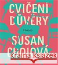 Cvičení důvěry Susan Choiová 9788027508310 Host