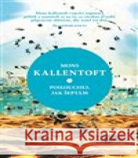 Poslouchej, jak šeptám Mons Kallentoft 9788027510641 Host