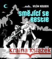 Smějící se bestie Vilém Koubek 9788027510658