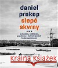 Slepé skvrny (3. rozšířené vydání) Daniel Prokop 9788027510788