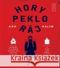 Hory peklo ráj Are Kalvo 9788027510801