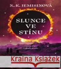 Slunce ve stínu N. K. Jemisinová 9788027511174 Host