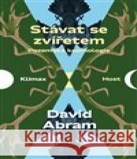 Stávat se zvířetem David Abram 9788027511419 Host