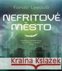 Nefritové město Fonda Leeová 9788027511617