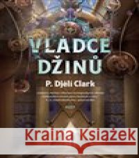 Vládce džinů P. Djelí Clark 9788027511624 Host