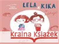 Lela a Kika se hádají Ivana Janišová 9788027513529