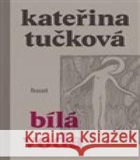 Bílá Voda Kateřina Tučková 9788027515530