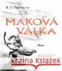 Maková válka R. F. Kuangová 9788027515660 Host