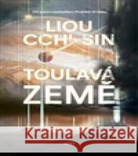 Toulavá Země Liou Cch´-Sin 9788027516155