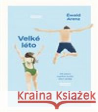 Velké léto Ewald Arenz 9788027516803