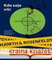 Kdo seje vítr Hans Rosenfeldt 9788027518500