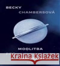 Modlitba pro samorostlé Becky Chambersová 9788027520657