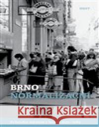 Brno normalizační Michal Konečný 9788027522149