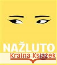 Nažluto R. F. Kuangová 9788027522576 Host