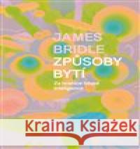 Způsoby bytí James  Bridle 9788027522644