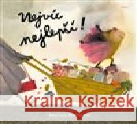 Nejvíc nejlepší! Beatrice Alemagna 9788027523757