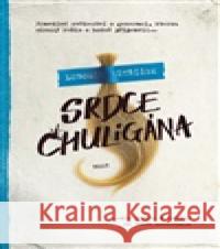 Srdce chuligána Lubomír Větříšek 9788027527854