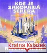Kde je zakopaná sekera Ray Nayler 9788027529322 Host