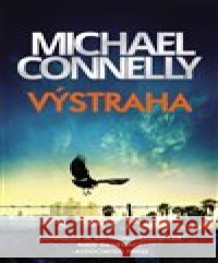 Výstraha Michael Connelly 9788027601950