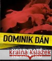Nestydaté neviňátko Dominik Dán 9788027604876 Slovart