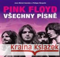 Pink Floyd: Všechny písně Philippe Margotin 9788027606757