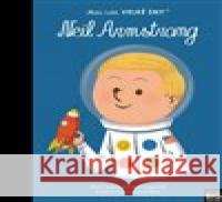 Neil Armstrong. Malí lidé, velké sny María Isabel Sánchez Vegarová 9788027606924