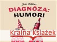 Diagnóza: Humor! Jiří Slíva 9788027608058