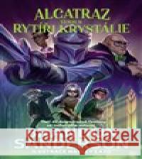 Alcatraz versus rytíři z Krystálie Brandon Sanderson 9788027608836