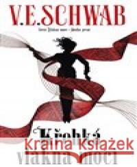 Křehká vlákna moci V.E. Schwab 9788027608966