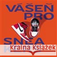 Vášeň pro sneakers Alexandre Pauwels 9788027609451 Slovart