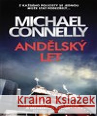 Andělský let Michael Connelly 9788027609505