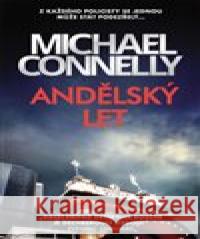 Andělský let Michael Connelly 9788027609505